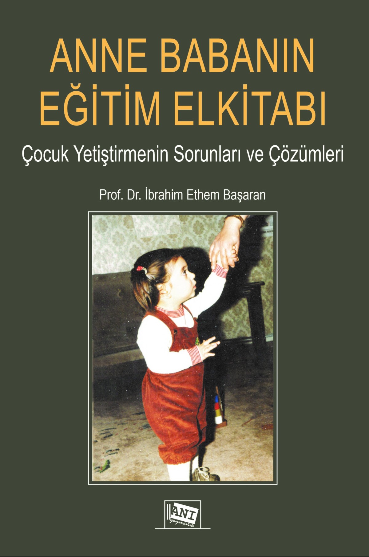 Anne Babanın Eğitim El Kitabı