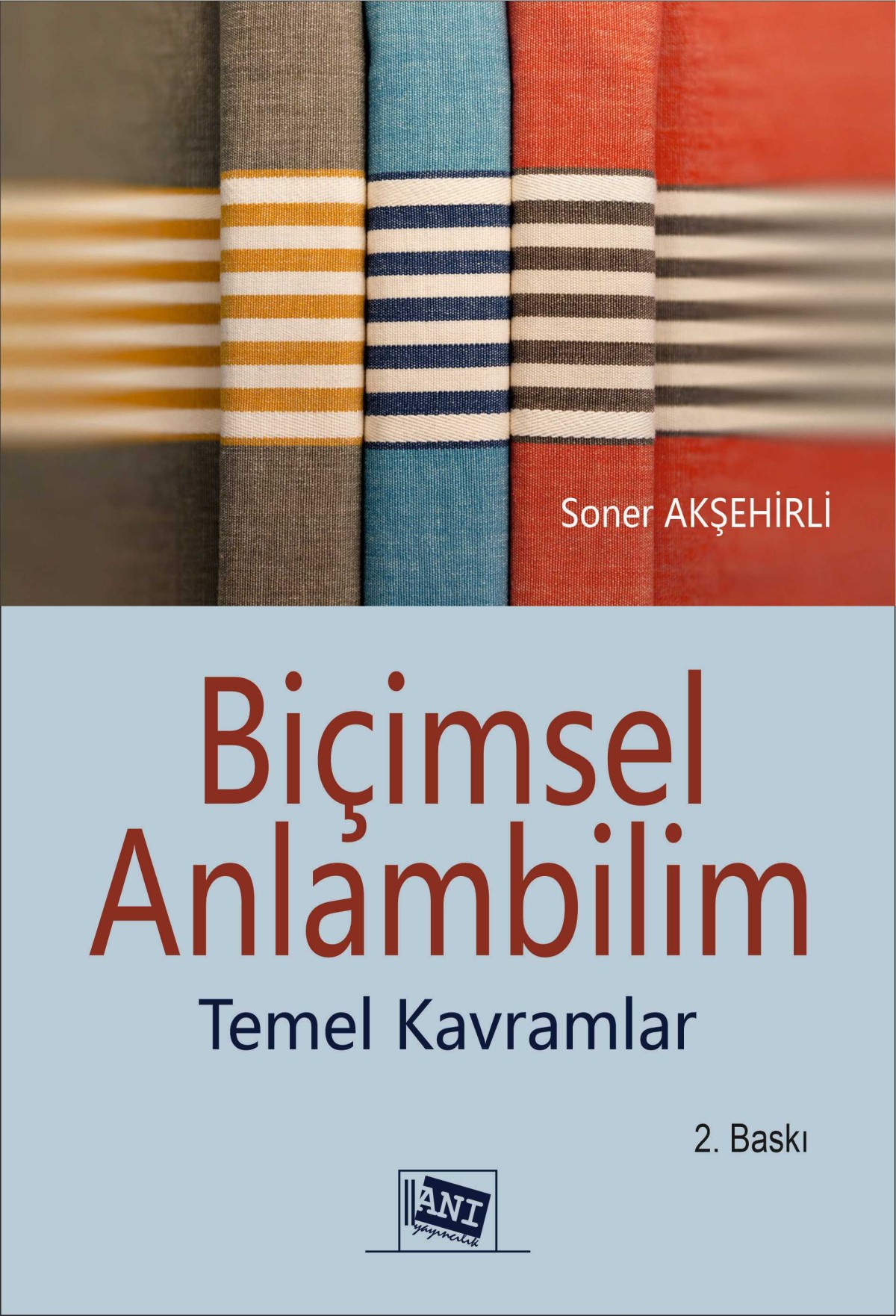 Biçimsel Anlambilim Temel Kavramlar Biçimsel Anlambilim Temel Kavramlar