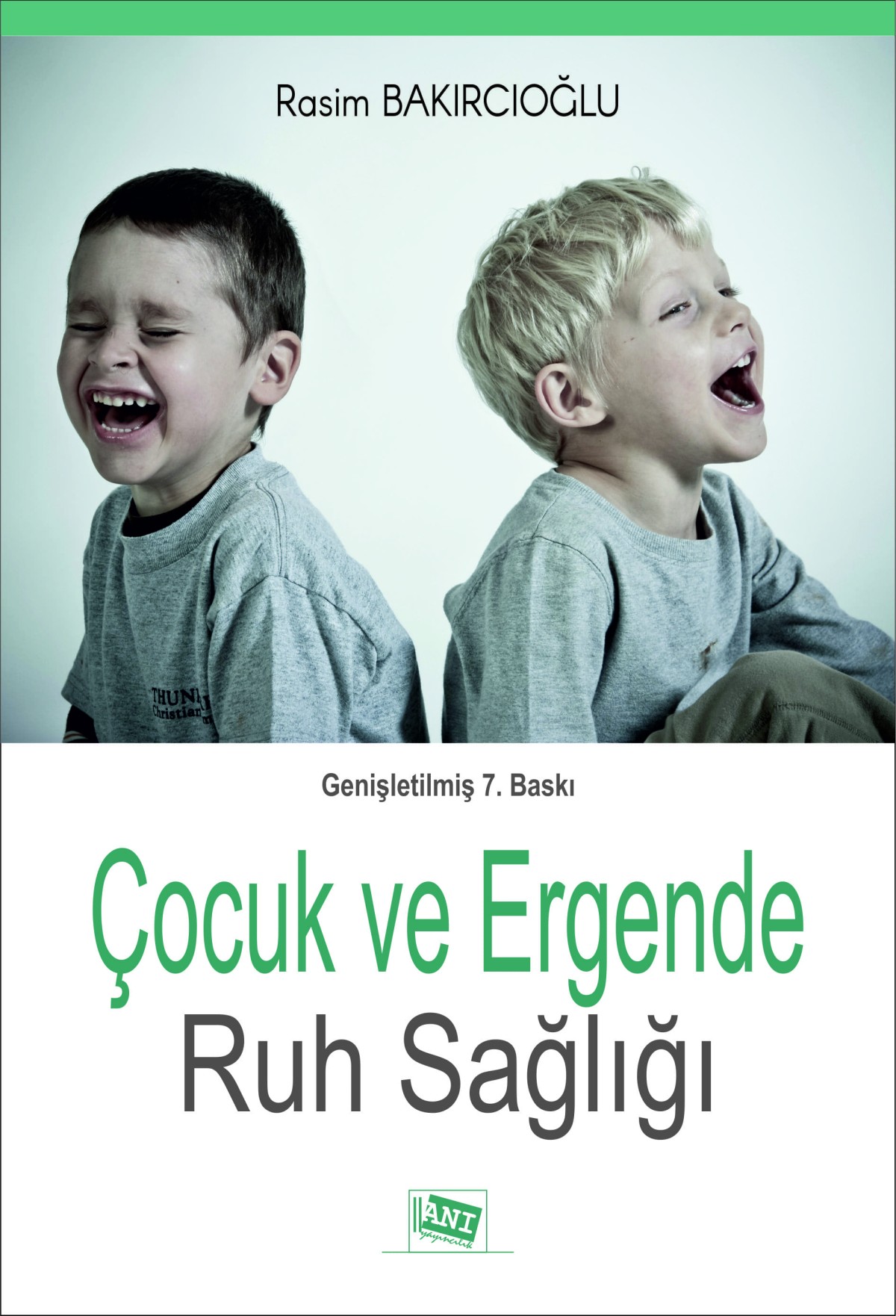 Çocuk ve Ergende Ruh Sağlığı Çocuk ve Ergende Ruh Sağlığı