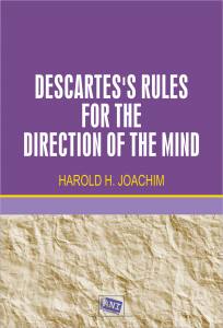 Descartes's Rules for the Direction of the Mind Descartes's Rules for the Direction of the Mind