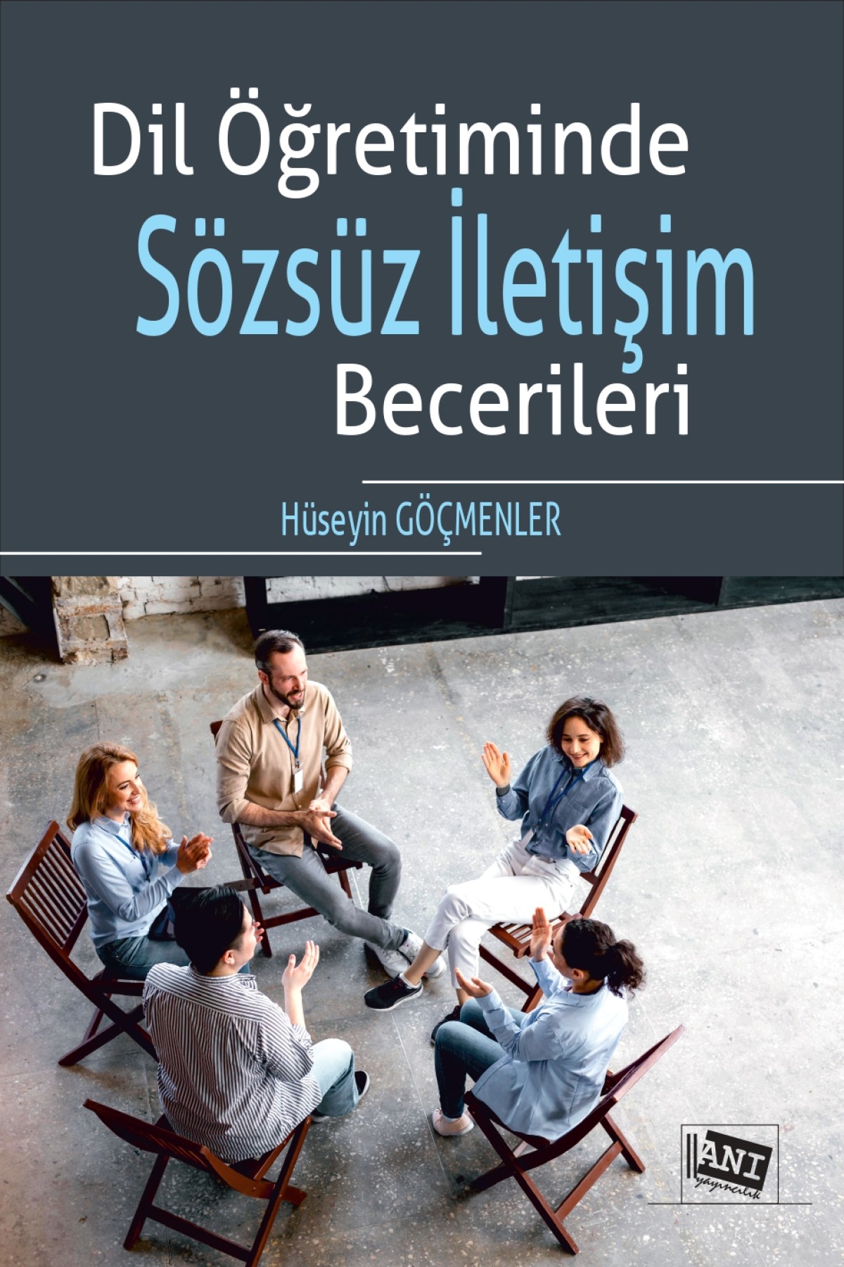Dil Öğretiminde Sözsüz İletişim Becerileri Dil Öğretiminde Sözsüz İletişim Becerileri