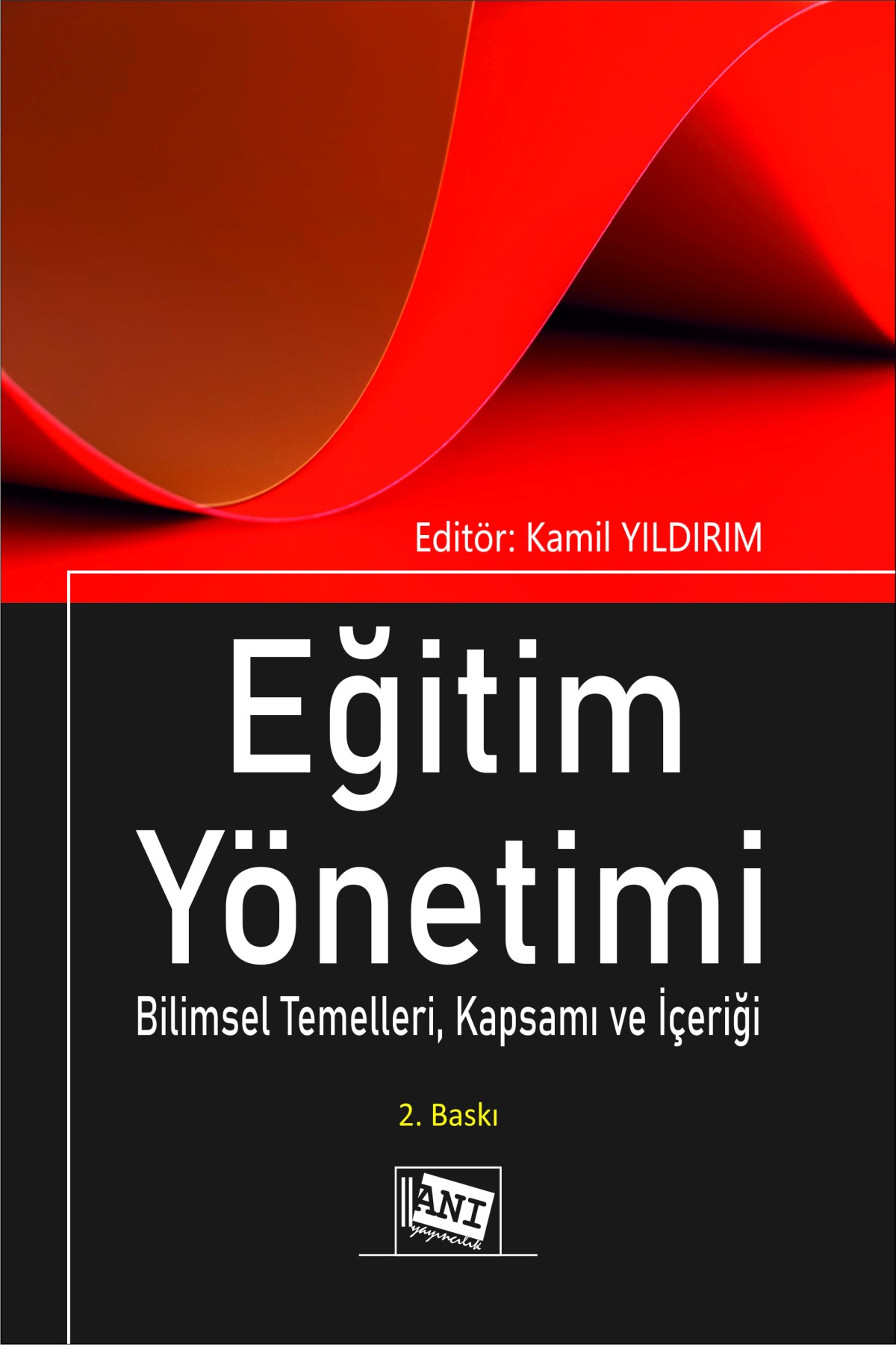Eğitim Yönetimi Bilimsel Temelleri, Kapsamı ve İçeriği
