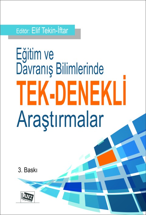 Eğitim ve Davranış Bilimlerinde Tek Denekli Araştırmalar Eğitim ve Davranış Bilimlerinde Tek Denekli Araştırmalar
