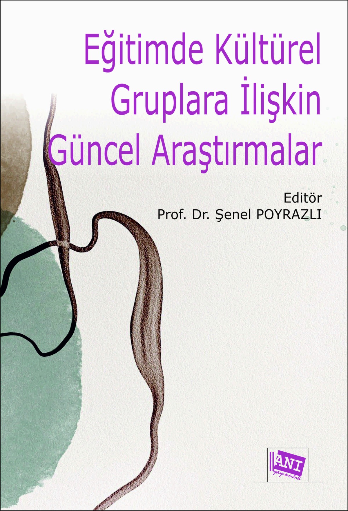 Eğitimde Kültürel Gruplara İlişkin Güncel Araştırmalar Eğitimde Kültürel Gruplara İlişkin Güncel Araştırmalar
