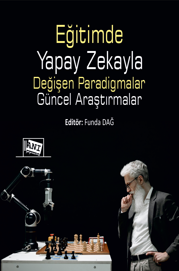 Eğitimde Yapay Zekayla Değişen Paradigmalar: Güncel Araştırmalar Eğitimde Yapay Zekayla Değişen Paradigmalar: Güncel Araştırmalar