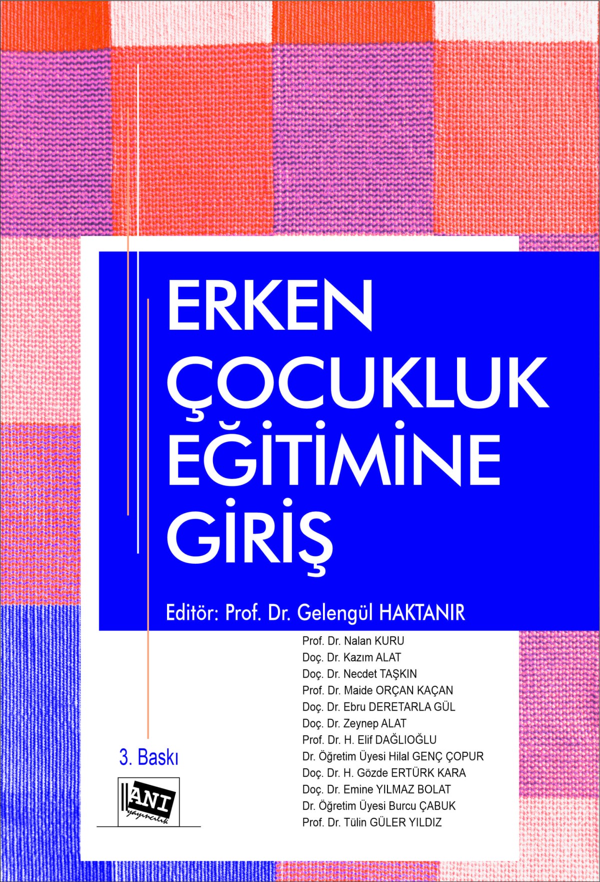 Erken Çocukluk Eğitimine Giriş Erken Çocukluk Eğitimine Giriş