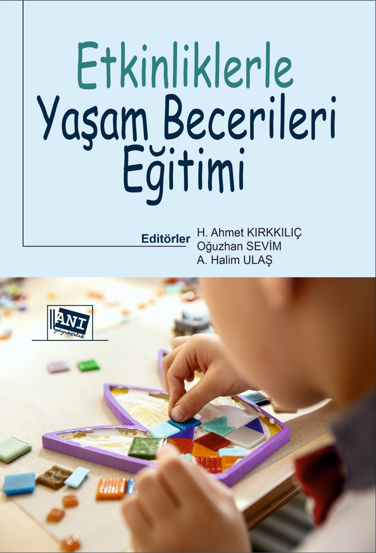 Etkinliklerle Yaşam Becerileri Eğitimi Etkinliklerle Yaşam Becerileri Eğitimi
