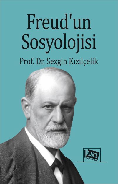 Freud’un Sosyolojisi Freud’un Sosyolojisi