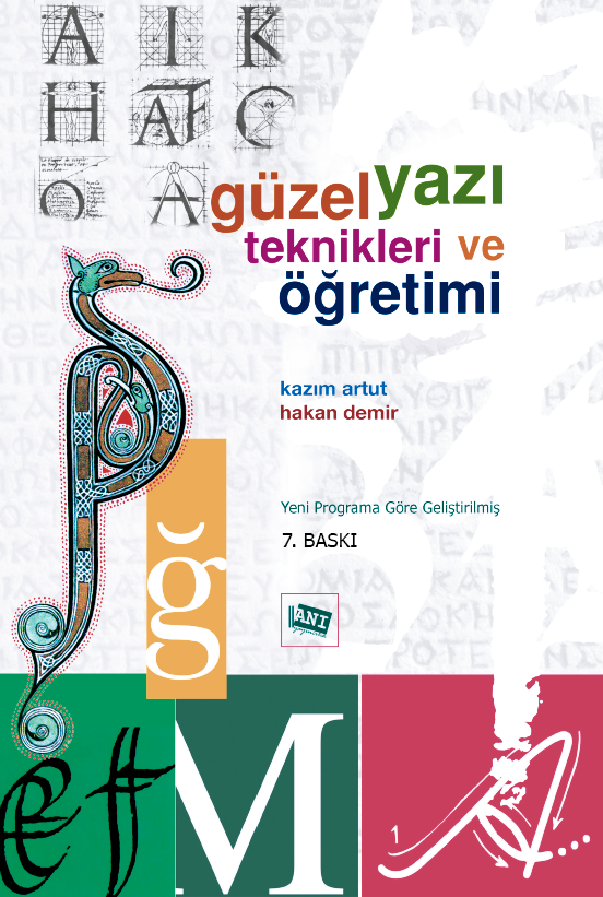 Güzel Yazı Teknikleri ve Öğretimi Güzel Yazı Teknikleri ve Öğretimi