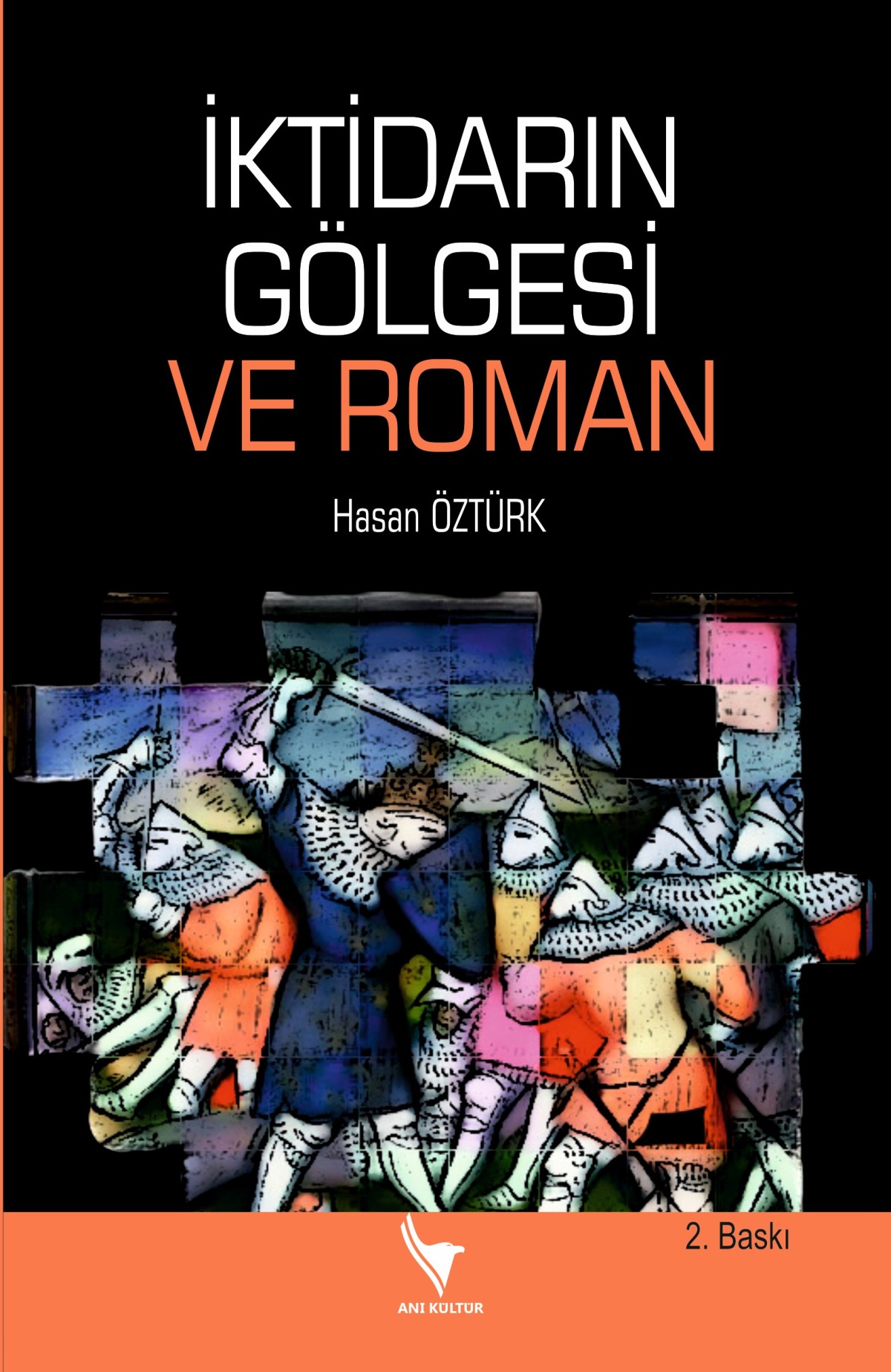 İktidarın Gölgesi ve Roman İktidarın Gölgesi ve Roman