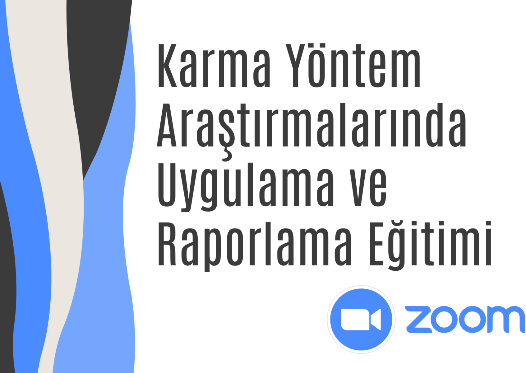 Karma Yöntem Araştırmalarında Uygulama ve Raporlama Eğitimi Karma Yöntem Araştırmalarında Uygulama ve Raporlama Eğitimi
