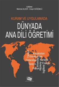 Kuram ve Uygulamada Dünyada Ana Dili Öğretimi Kuram ve Uygulamada Dünyada Ana Dili Öğretimi