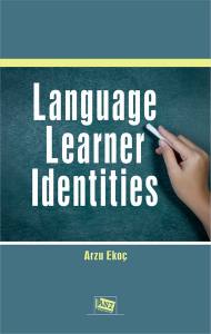 Language Learner Identities Language Learner Identities