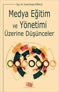 Medya Eğitim ve Yönetimi Üzerine Düşünceler Medya Eğitim ve Yönetimi Üzerine Düşünceler
