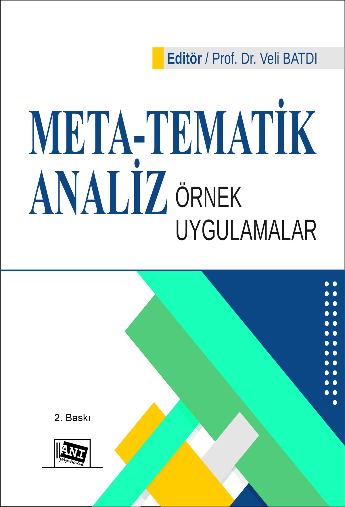 Meta-Tematik Analiz Örnek Uygulamalar Meta-Tematik Analiz Örnek Uygulamalar