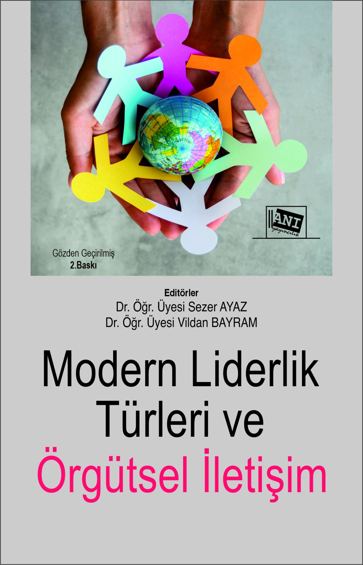 Modern Liderlik Türleri ve Örgütsel İletişim Modern Liderlik Türleri ve Örgütsel İletişim