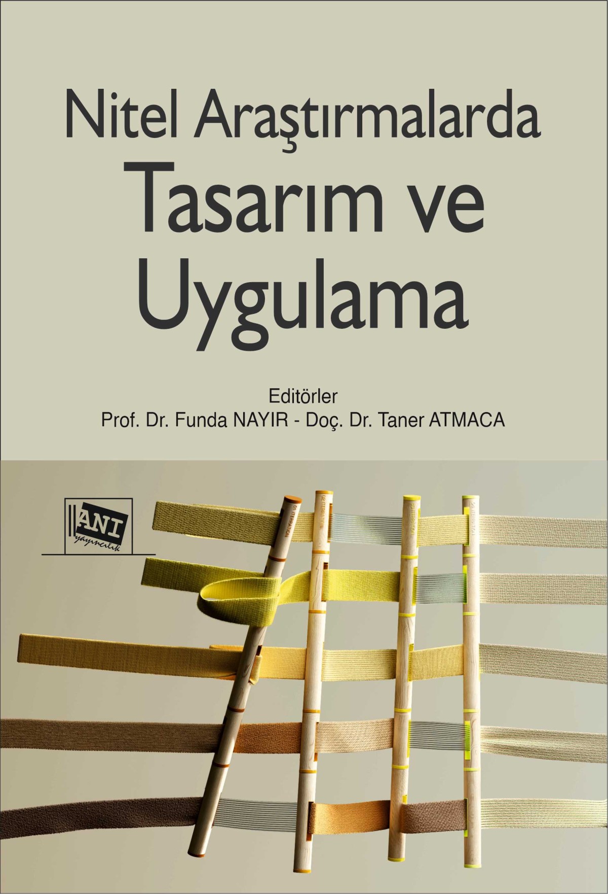 Nitel Araştırmalarda Tasarım ve Uygulama Nitel Araştırmalarda Tasarım ve Uygulama