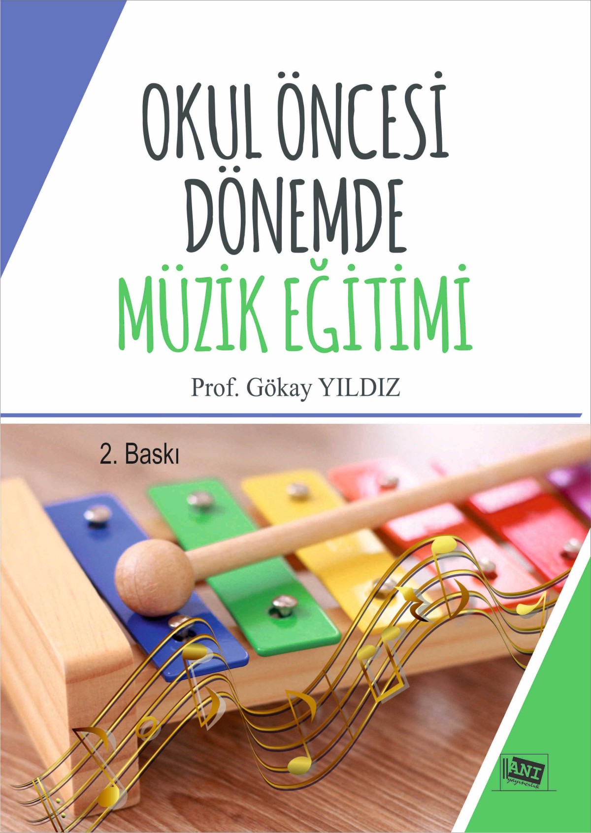 Okul Öncesi Dönemde Müzik Eğitimi Okul Öncesi Dönemde Müzik Eğitimi