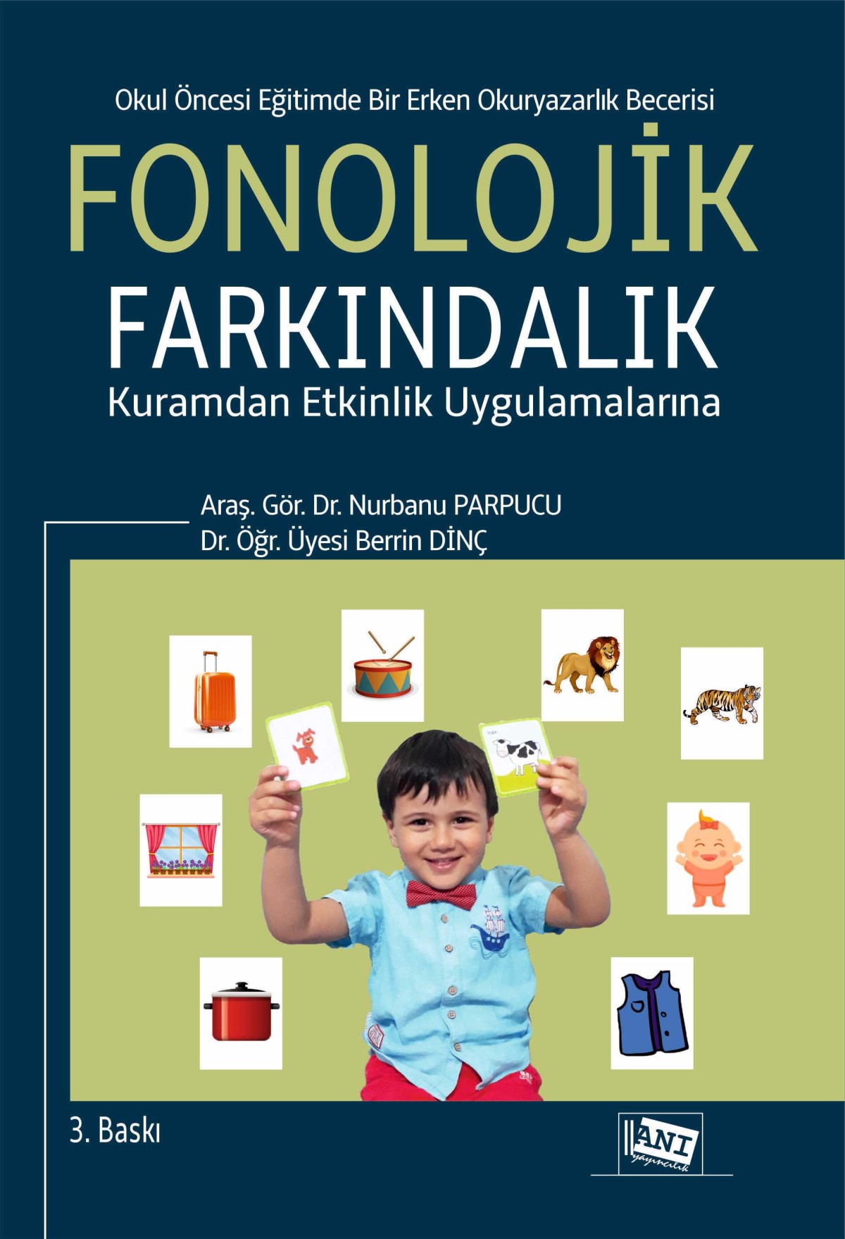 Okul Öncesi Eğitimde Bir Erken Okuryazarlık Becerisi: Fonolojik Farkındalık Okul Öncesi Eğitimde Bir Erken Okuryazarlık Becerisi: Fonolojik Farkındalık