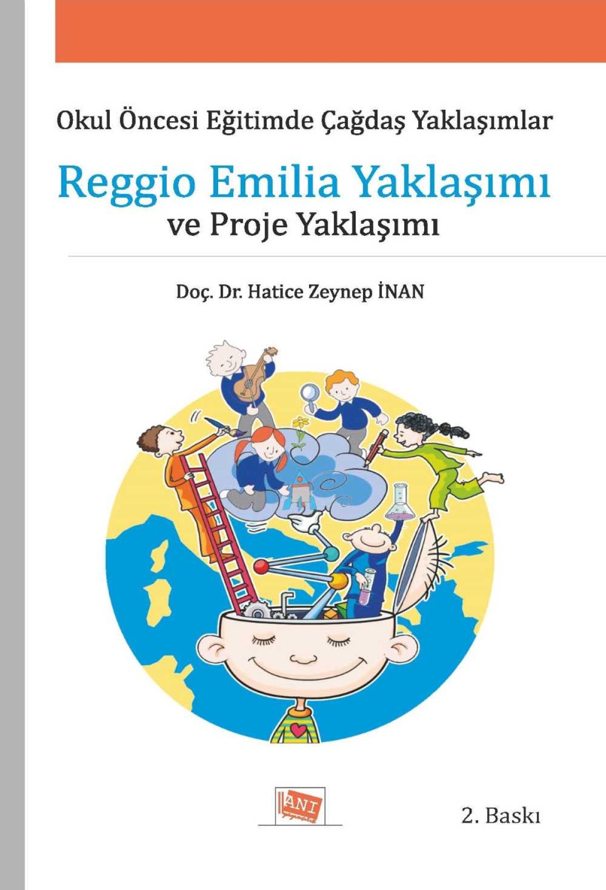 Okul Öncesi Eğitimde Çağdaş Yaklaşımlar Reggi Emilo Yaklaşımı Ve Proje Yaklaşımı