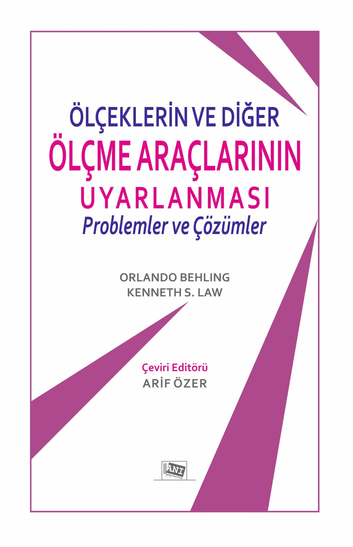Ölçeklerin ve Diğer Ölçme Araçlarının Uyarlanması: Problemler ve Çözümler Ölçeklerin ve Diğer Ölçme Araçlarının Uyarlanması: Problemler ve Çözümler