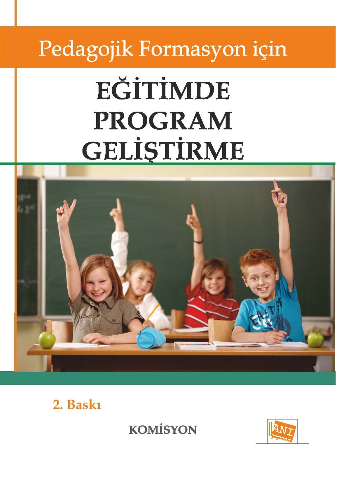 Pedagojik Formasyon için Eğitimde Program Geliştirme Pedagojik Formasyon için Eğitimde Program Geliştirme