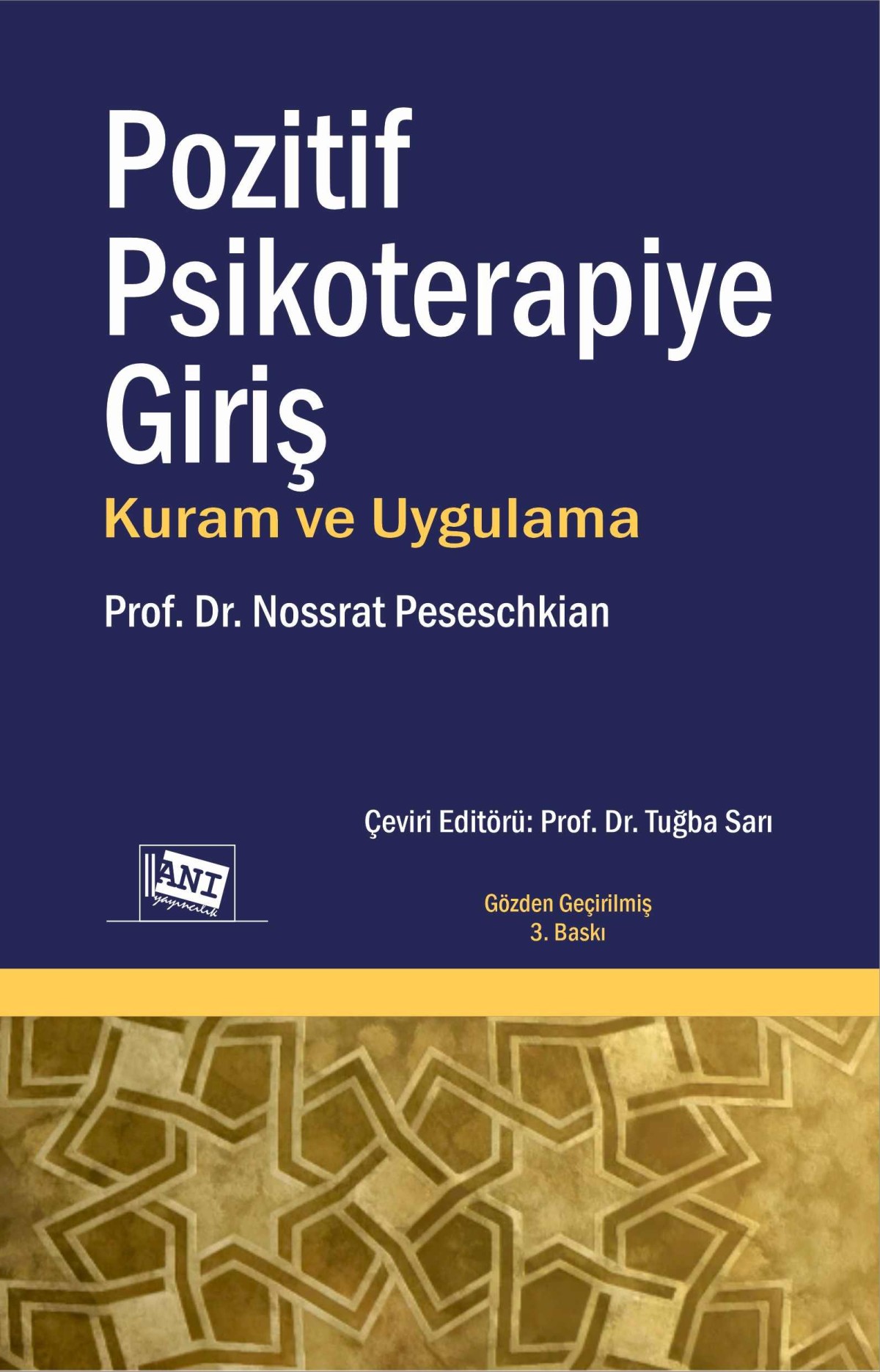 Pozitif Psikoterapiye Giriş: Kuram Ve Uygulama Pozitif Psikoterapiye Giriş: Kuram Ve Uygulama