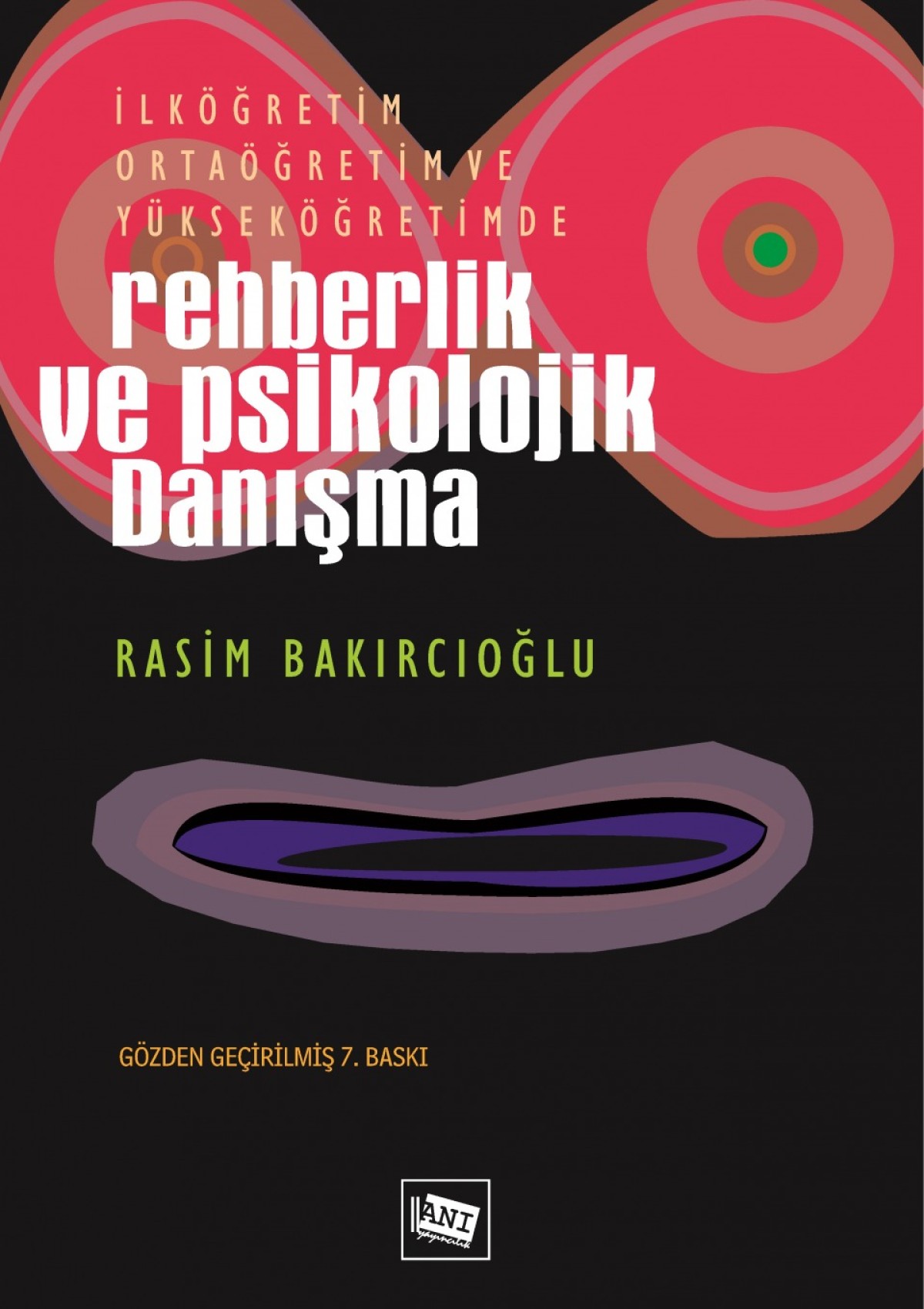 Rehberlik ve Psikolojik Danışma Rehberlik ve Psikolojik Danışma