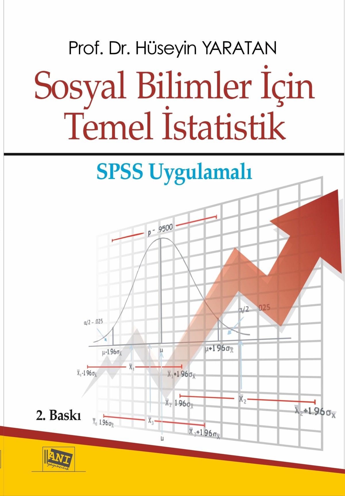 Sosyal Bilimler İçin Temel İstatistik SPSS Uygulamalı Sosyal Bilimler İçin Temel İstatistik SPSS Uygulamalı