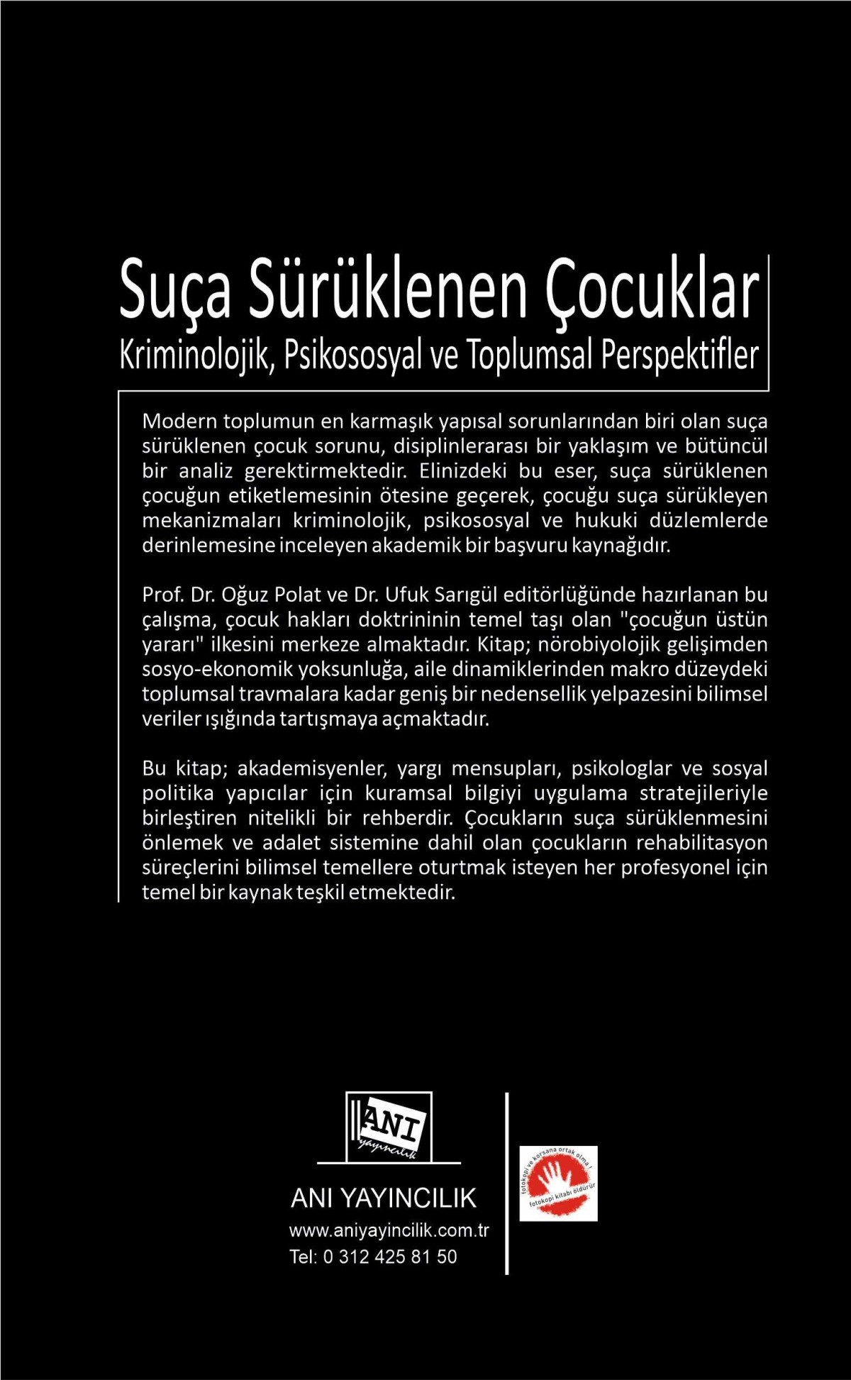 Suça Sürüklenen Çocuklar Kriminolojik, Psikososyal ve Toplumsal Perspektifler Suça Sürüklenen Çocuklar Kriminolojik, Psikososyal ve Toplumsal Perspektifler