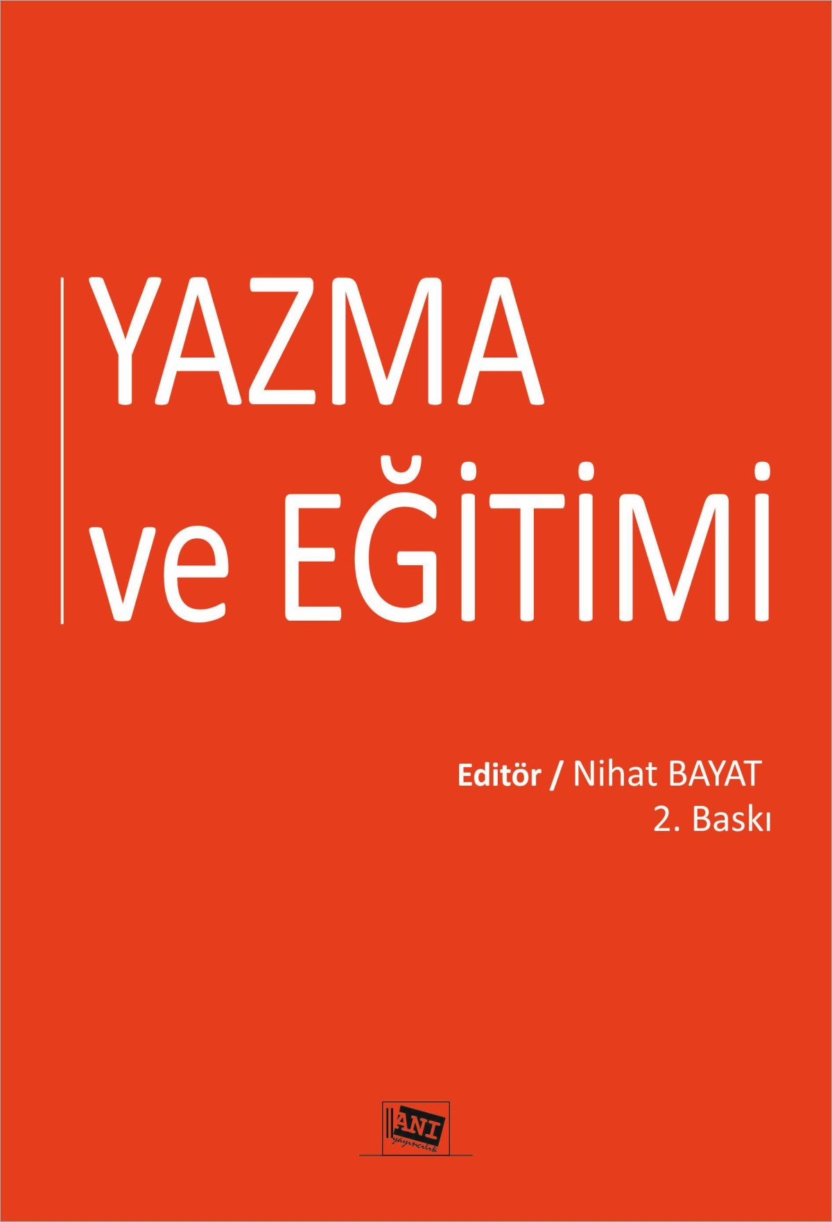 Yazma ve Eğitimi Yazma ve Eğitimi
