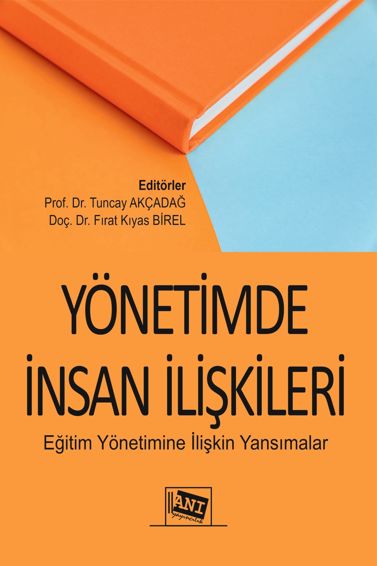 Yönetimde İnsan İlişkileri Yönetimde İnsan İlişkileri
