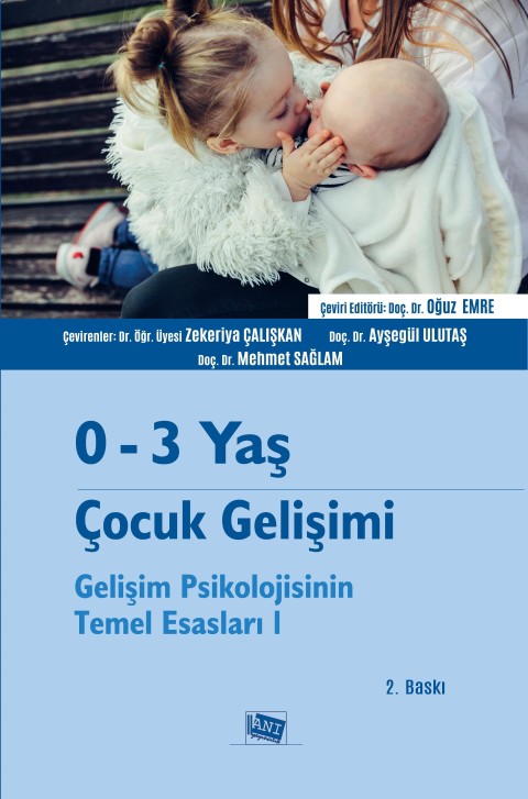 0-3 Yaş Çocuk Gelişimi Gelişim Psikolojisinin Temel Esasları I