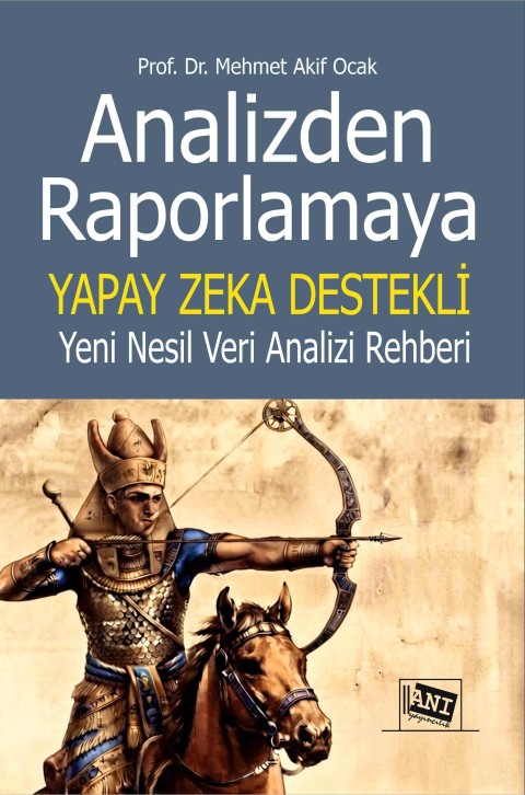 Analizden Raporlamaya Yapay Zeka Destekli Yeni Nesil Veri Analizi Rehberi