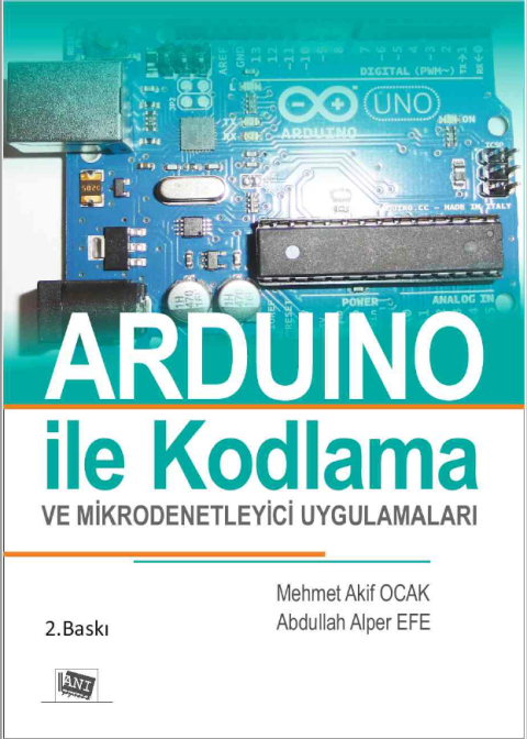 Arduino İle Kodlama Ve Mikrodenetleyici Uygulamaları