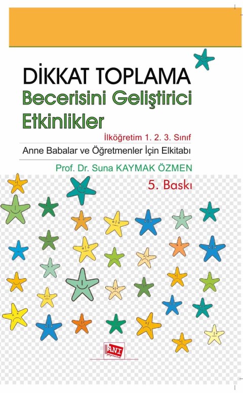 Dikkat Toplama Becerisini Geliştirici Etkinlikler - İlköğretim 1. 2. 3. Sınıf