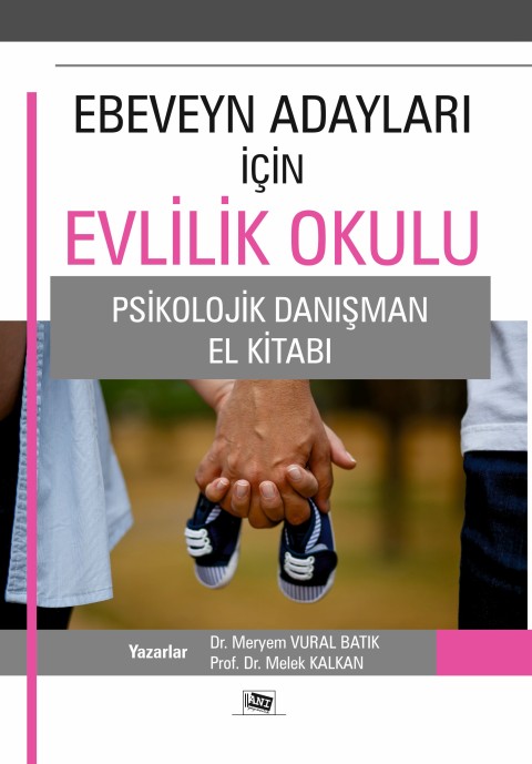 Ebeveyn Adayları için Evlilik Okulu - Psikolojik Danışma El Kitabı