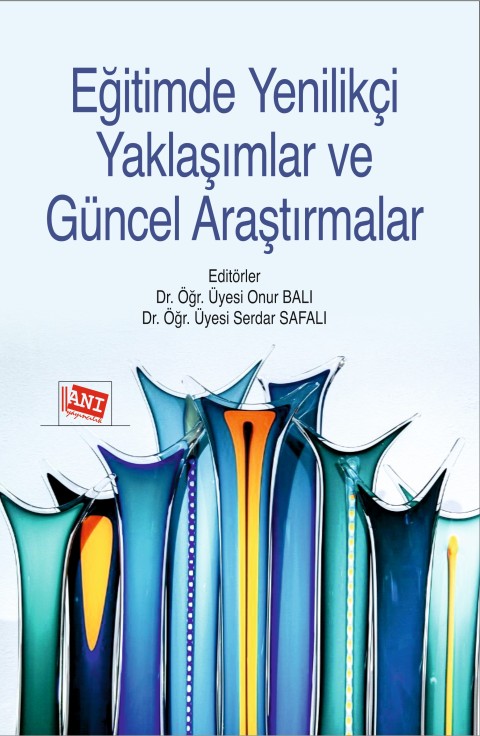 Eğitimde Yenilikçi Yaklaşımlar ve Güncel Araştırmalar