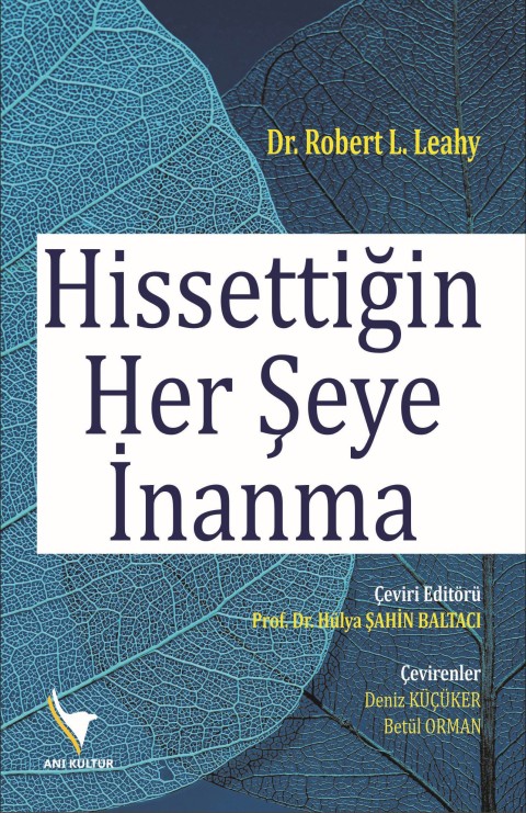 Hissettiğin Her Şeye İnanma