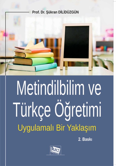 Metindilbilim Ve Türkçe Öğretimi Uygulamalı Bir Yaklaşım