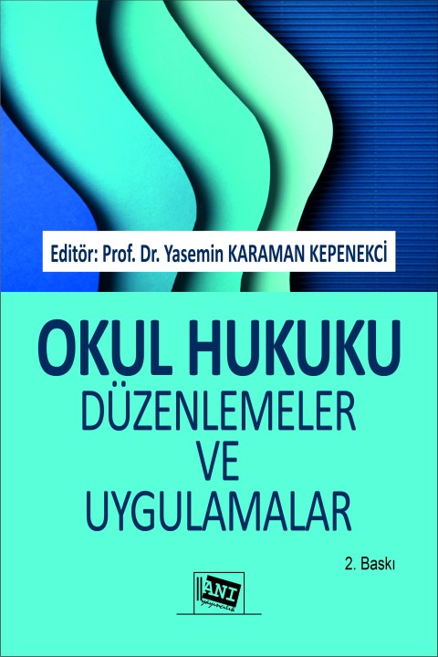 Okul Hukuku Düzenlemeler ve Uygulamalar