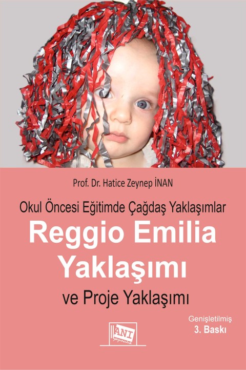 Okul Öncesi Eğitimde Çağdaş Yaklaşımlar Reggio Emila Yaklaşımı ve Proje Yaklaşımı Okul Öncesi Eğitimde Çağdaş Yaklaşımlar Reggio Emila Yaklaşımı ve Proje Yaklaşımı