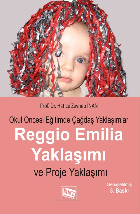 Okul Öncesi Eğitimde Çağdaş Yaklaşımlar Reggio Emila Yaklaşımı ve Proje Yaklaşımı