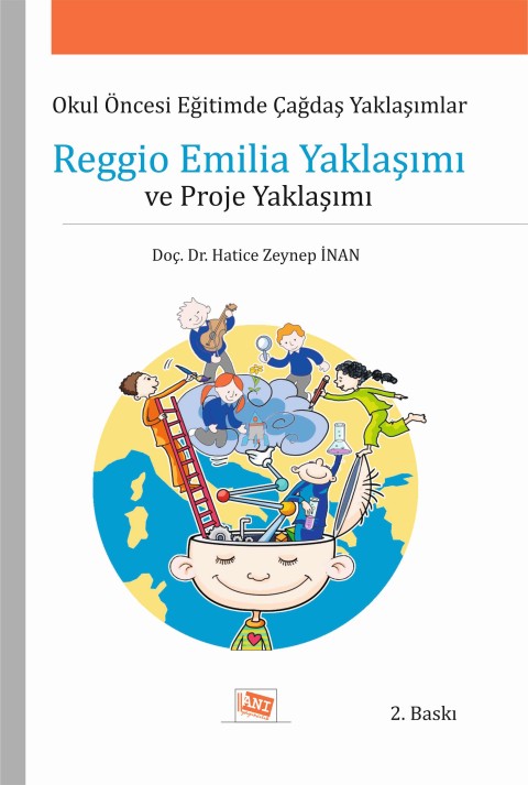 Okul Öncesi Eğitimde Çağdaş Yaklaşımlar Reggio Emila Yaklaşımı ve Proje Yaklaşımı