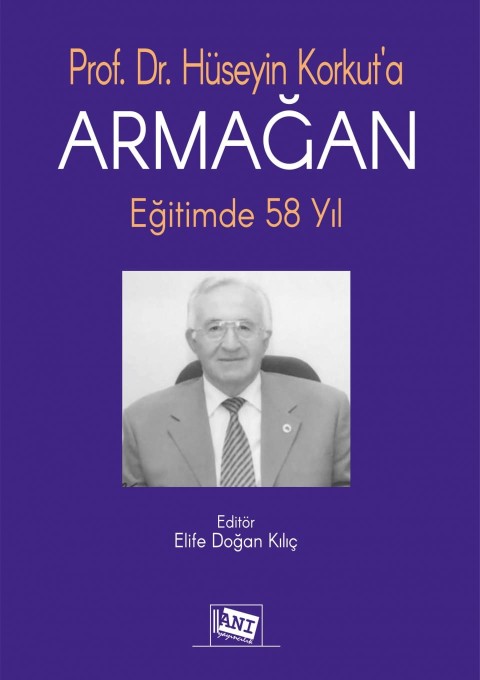 Prof. Dr. Hüseyin Korkut'a Armağan Eğitimde 58 Yıl