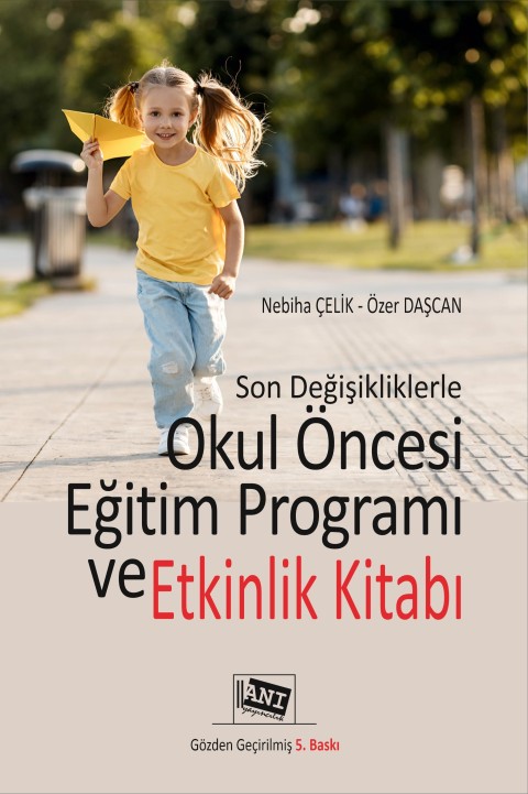Son Değişikliklerle Okul Öncesi Eğitimi Programı ve Etkinlik Kitabı