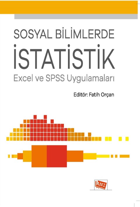 Sosyal Bilimlerde İstatistik Excel Ve Spss Uygulamaları