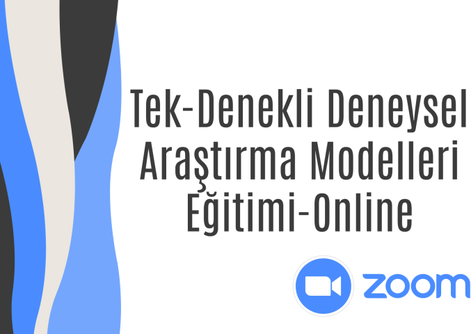 Tek-Denekli Deneysel Araştırma Modelleri Eğitimi