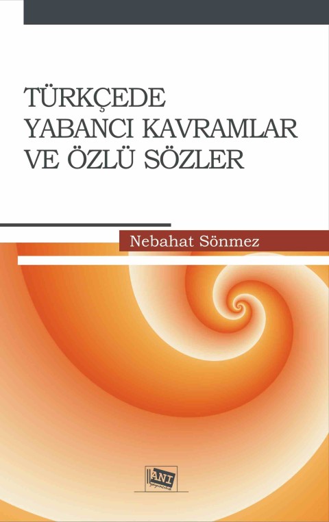 Türkçede Yabancı Kelimeler ve Özlü Sözler